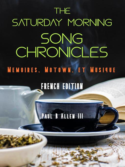 Title details for The Saturday Morning Song Chronicles by Paul B Allen III - Available